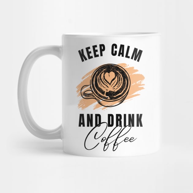 Keep Calm and Drink Coffee: Brewed Tranquility by neverland-gifts